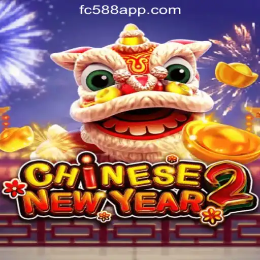 Experience the Thrill of CHINESENEWYEAR2 at FC588.com Oficial Slots Brasil #1